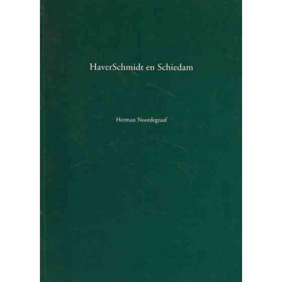 HaverSchmidt en Schiedam - Herman Noordegraaf