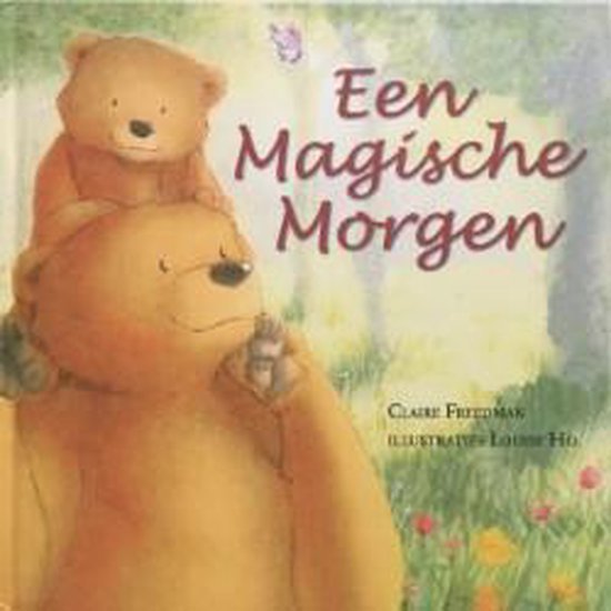 Een magische Morgen - Claire Freedman, Louise Ho