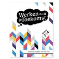 Toekomst - Werken aan je Toekomst Niveau 3 en 4 Basisboek - Tamara Ackermans, Hilda Jeninga