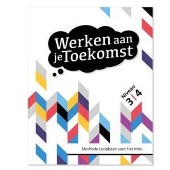 Toekomst - Werken aan je Toekomst Niveau 3 en 4 Basisboek - Tamara Ackermans, Hilda Jeninga