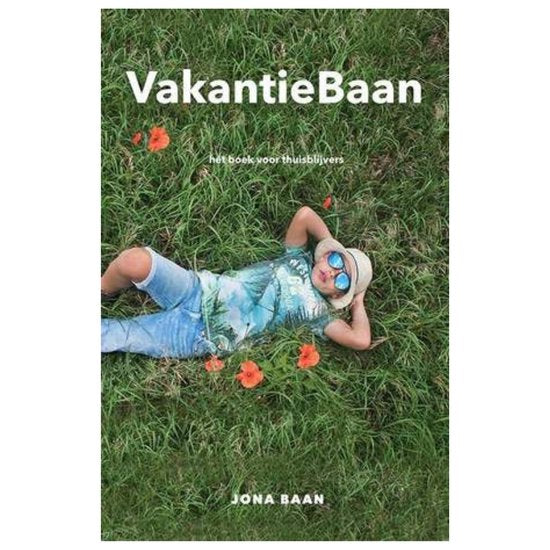 vakantiebaan, het boek voor thuisblijvers, Jona Baan - Jona Baan, N.V.T