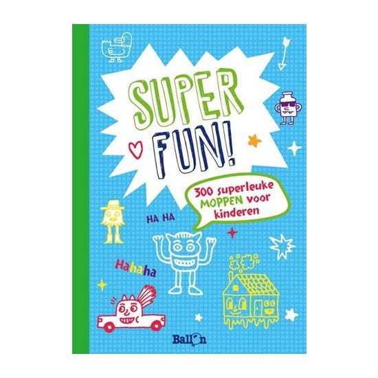 De Ballon - Super Fun! 300 knotsgekke mopp - Moppenboek