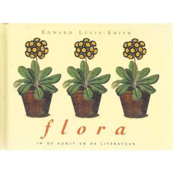Flora In Kunst En Literatuur - Edward Lucie - Smith