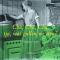 Cha, cha, cha, wat zullen we eten? - L. Kruyff