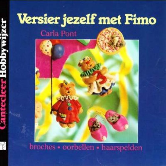 Versier jezelf met Fimo - Carla Pont