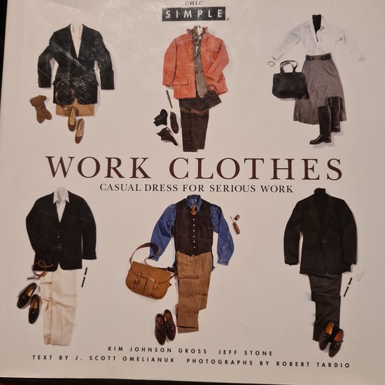 Chic Simple - Work Clothes - Kim Johnson Gross, Jeff Stone