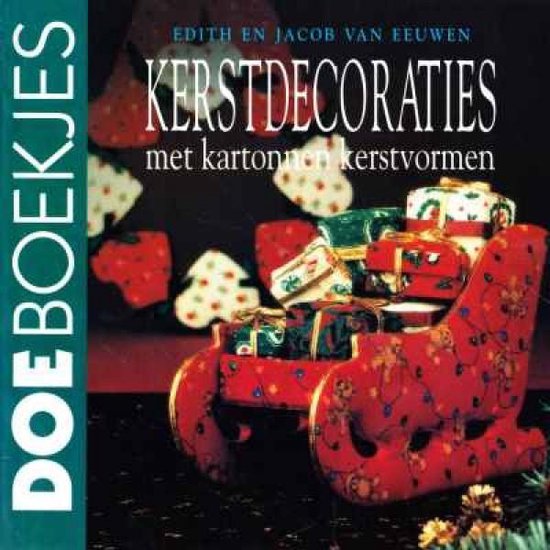 Kerstdecoraties met kartonnen kerstvormen - Edith en Jacob van Eeuwen, Jacob van Eeuwen