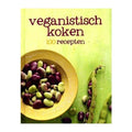 Veganistisch koken - 100 recepten - Niet bekend, Onbekend