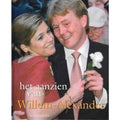 Het Aanzien Van Willem - Alexander - Han van Bree