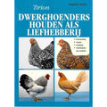 Dwerghoenders Houden Als Liefhebberij - Hilbert Pater