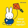 Waar ben je, nijntje? - Dick Bruna