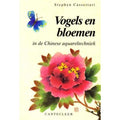 Vogels en bloemen in de Chinese aquareltechniek - Stephen Cassettari