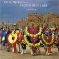 Taos Pueblo & Its Sacred Blue Lake - Marcia Keegan, Stewart L Udall