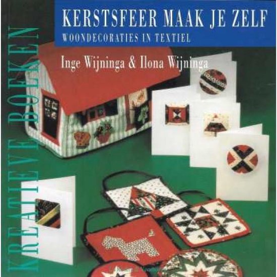 Kerstsfeer maak je zelf - Inge Wijninga & Ilona Wijninga, Inge Wijninga