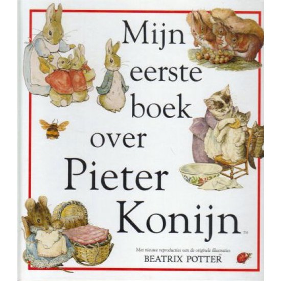 Mijn Eerste Boek Over Pieter Konijn - Beatrix Potter