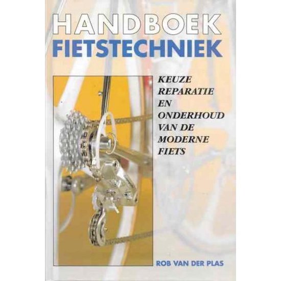 Handboek Fietstechniek - Rob van der Plas