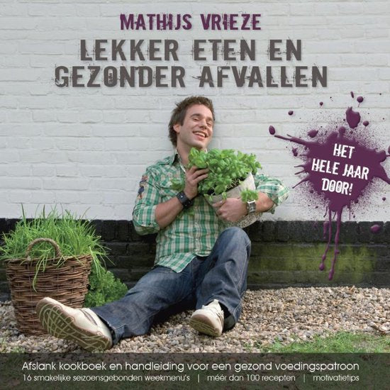 Lekker eten en gezonder afvallen - M. Vrieze