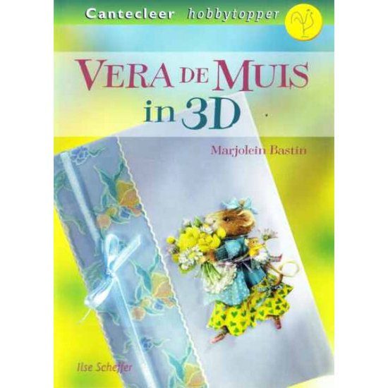 Vera De Muis In 3D - Ilse Scheffer