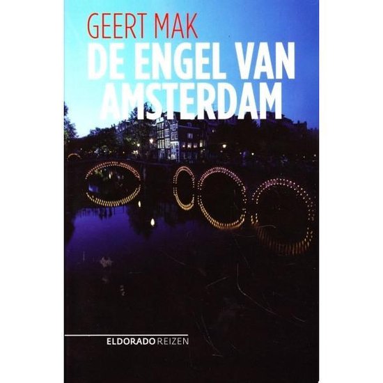 De Engel Van Amsterdam - Geert Mak