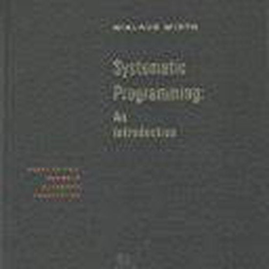Systematic Programming: An Introduction - Wirth Niklaus