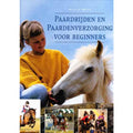 Paardrijden en paardenverzorging voor beginners - Zuid Boekprodukties
