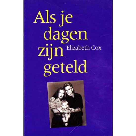 Als je dagen zijn geteld - Elizabeth Cox