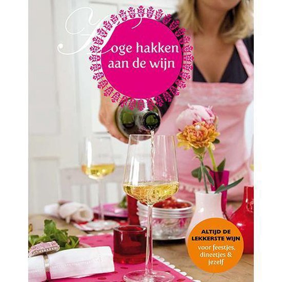 Hoge Hakken Aan De Wijn - Minta Nicolaï, Yolanda van der Jagt