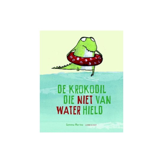De krokodil die niet van water hield - Gemma Merino