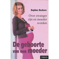 De geboorte van een moeder - Daphne Deckers, geen