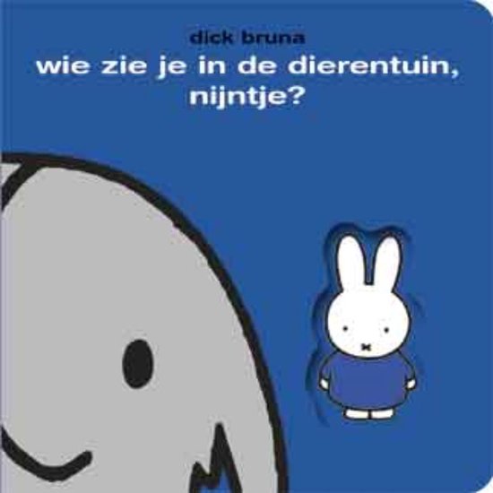 Mini vensterboekjes wie zie je in de dierentuin, Nijntje? - Dick Bruna