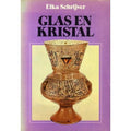 Glas en kristal - Elka Schrijver