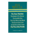 The Time Machine ; The Island of Dr Moreau ; The Invisible Man ; [and], The First Men in the Moon ; The Food of the Gods ; In the Days of the Comet ; The War of the Worlds - Herbert George Wells