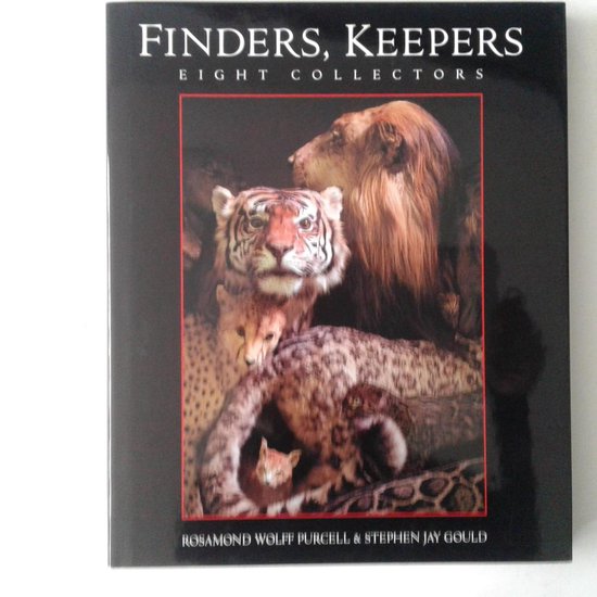 FINDERS KEEPERS - Rosamond Wolff Purcell, Stephen Jay Gould