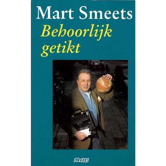 Behoorlijk getikt - Mart Smeets, M. Smeets
