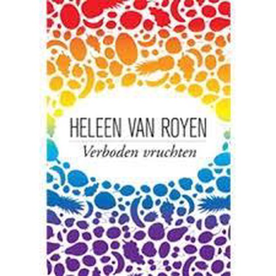 verboden vruchten - Heleen van Royen