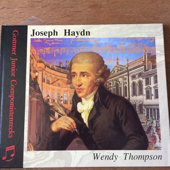 Joseph Haydn. Gottmer Junior componistenreeks - Wendy Thompson, Onbekend