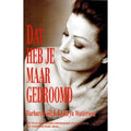 Dat heb je maar gedroomd - Barbara Noël & Kathryn Watterson, Kathryn Watterson