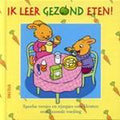Ik leer gezond eten ! - Hetty van Vught