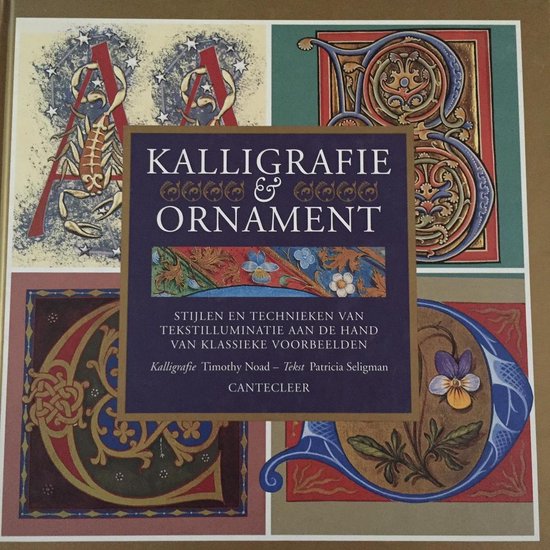 Kalligrafie & ornament - Patricia Seligman, Timothy Noad