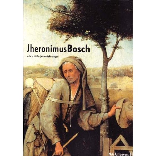 Jheronimus Bosch Alle Schilderijen - Jos Koldeweij, Paul VandenBroeck en Bernard Vermet, Paul Vandenbroeck