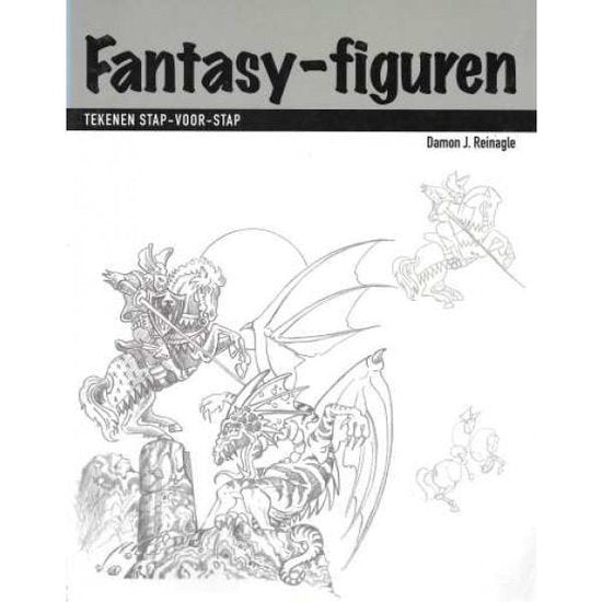 Fantasy - figuren Tekenen stap - voor - stap - Damon J. Reinagle