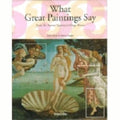 What Great Paintings Say - Rainer Hagen, Rose - Marie Hagen