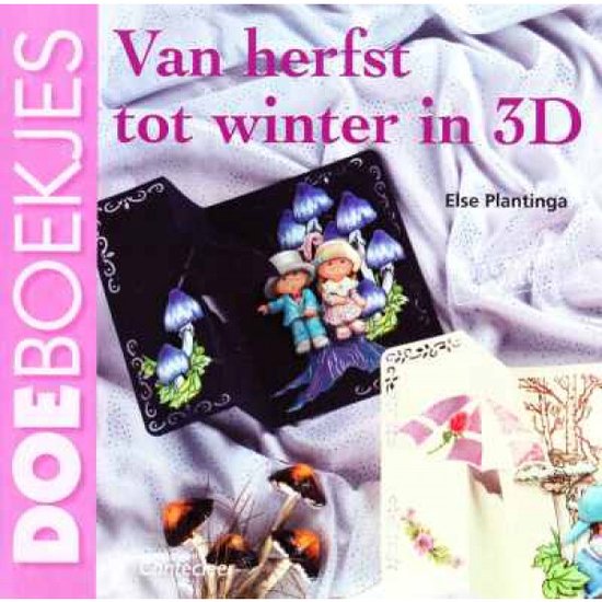 Van Herfst tot Winter in 3D - Else Plantinga