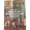 Malerei und Stadtkultur in der Dantezeit
