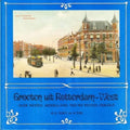 Groeten uit Rotterdam - West - H.A. Voet en A. Tak, A. Tak