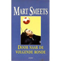 Door Naar De Volgende Ronde - Mart Smeets, geen