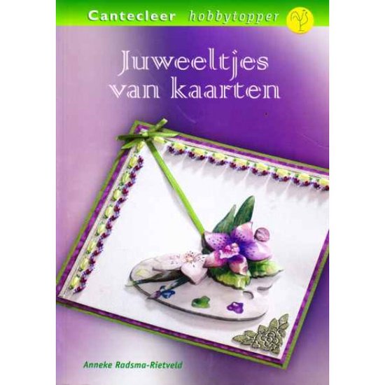 Juweeltjes Van Kaarten - Anneke Radsma - Rietveld