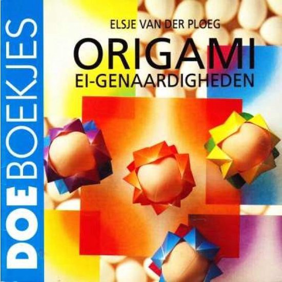 Origami ei - genaardigheden - Elsje van der Ploeg