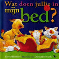 Wat doen jullie in mijn bed? - David Bedford met illustraties van Daniel Howarth