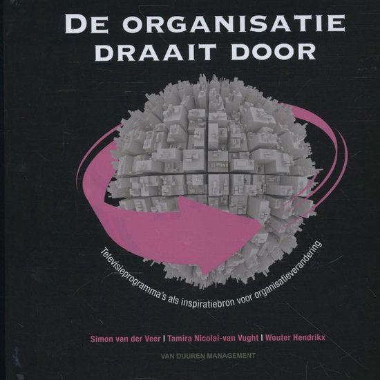 De organisatie draait door - Simon van der Veer, Tamira Nicolai - Van Vught